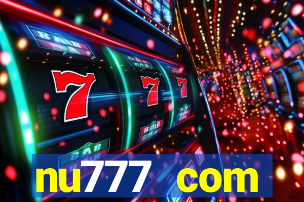 nu777 com plataforma de jogos